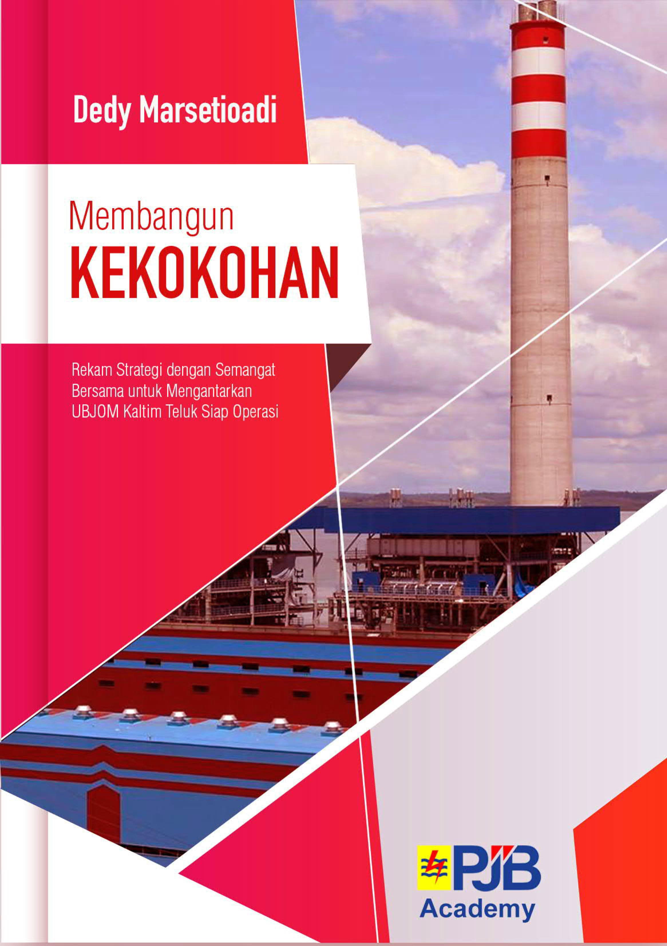 Membangun Kekokohan: Rekam Strategi untuk Mengantarkan UBJOM Kaltim Teluk Siap Operasi