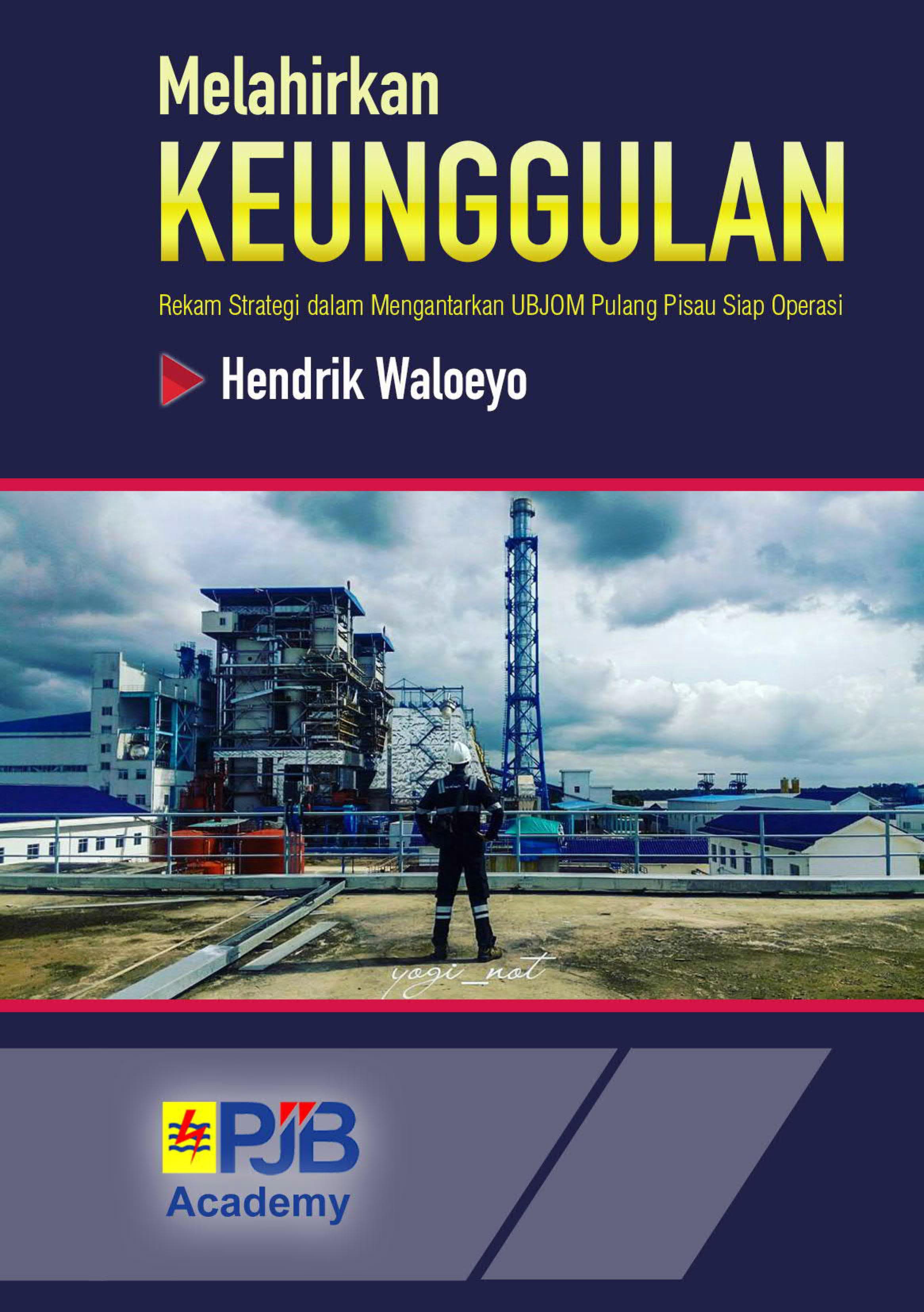 Melahirkan Keunggulan: Rekam Strategi dalam Mengantarkan UBJOM Pulang Pisau Siap Operasi