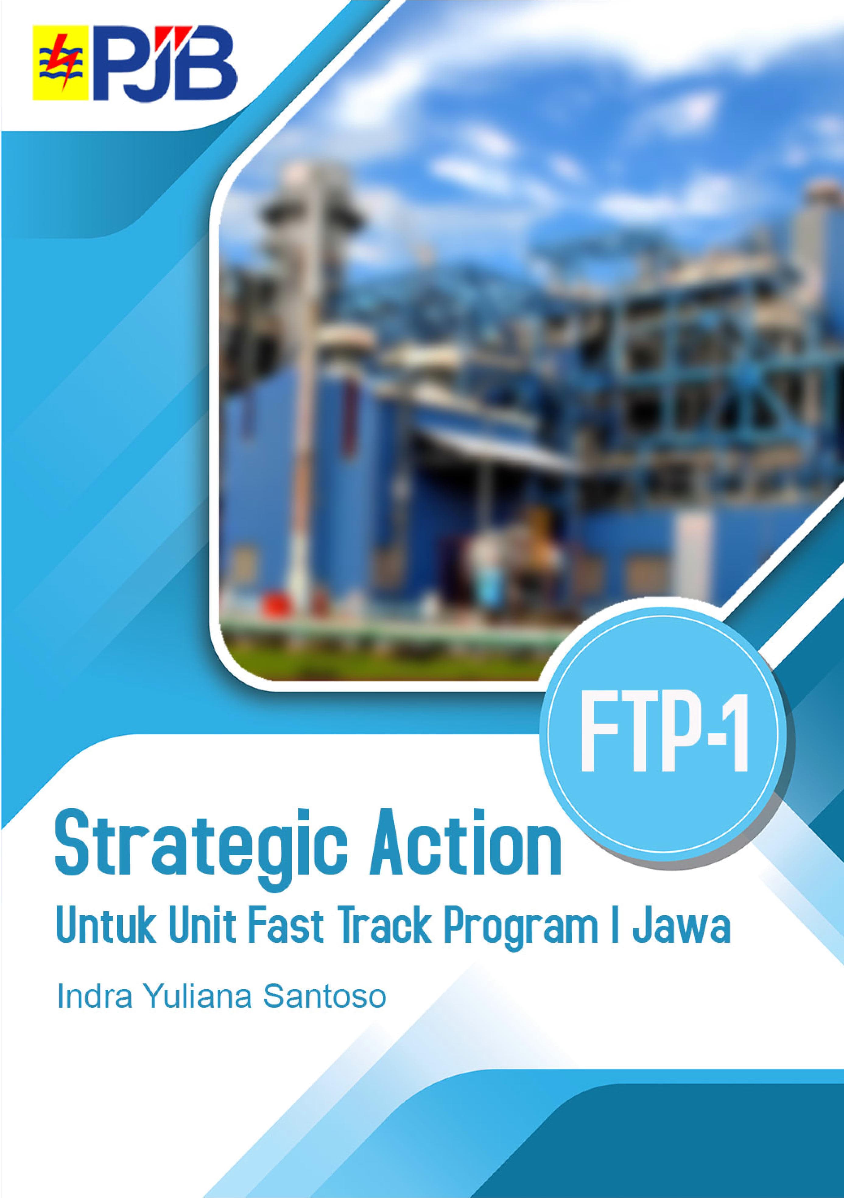 Strategic Action Untuk Pembangkit FTP-1 Jawa